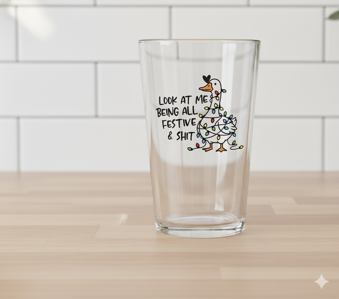 “Goose Look at Me Being All Festive &amp; Sh*t” Holiday Pint Glass