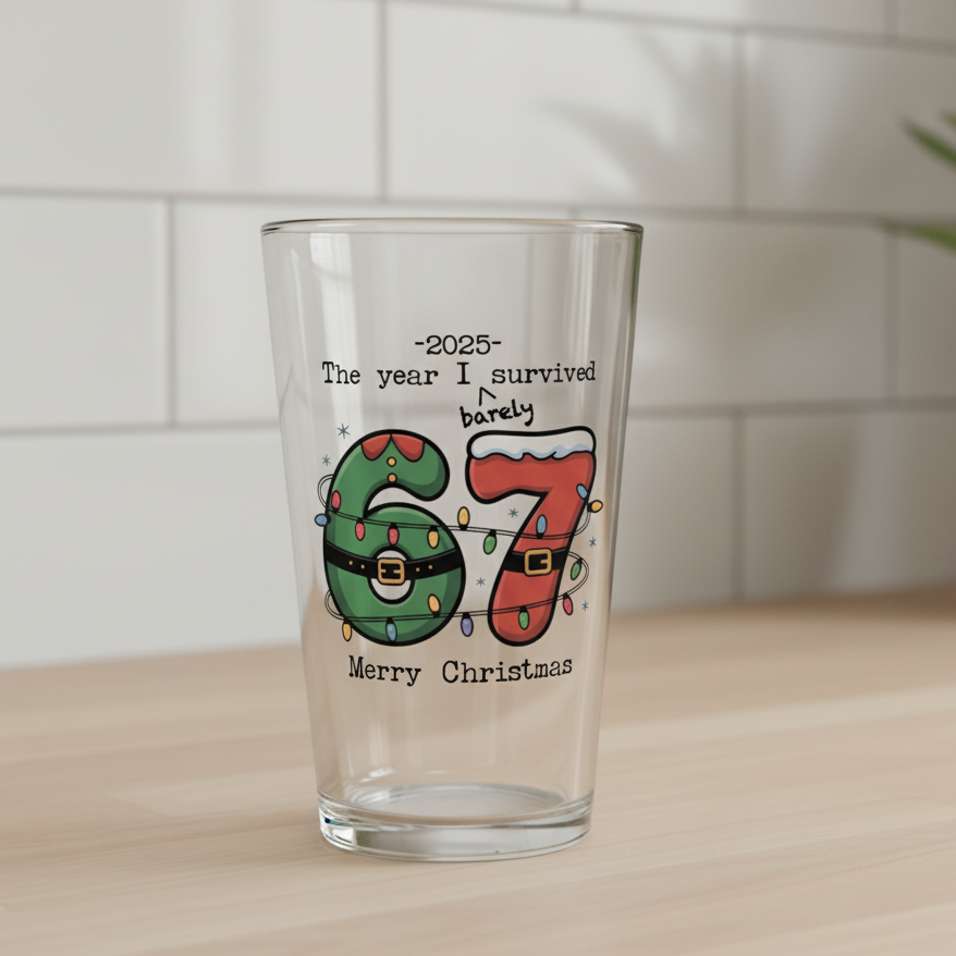 “2025 – The Year I Barely Survived 6-7” Christmas Pint Glass