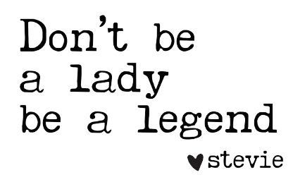 Don’t Be a Lady, Be a Legend Stevie Knicks Pint Glass