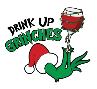 “Drink Up Grinches” Holiday Wine Glass